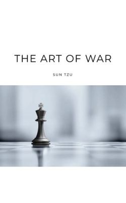  Sun Tzu's Art of War: En Oöverträffad Handbok För Strategisk Mästare och Modernare Ledare!