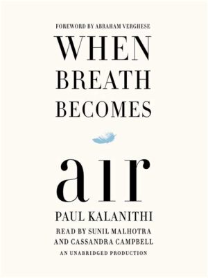  When Breath Becomes Air: En läkare konfronterar döden med poetisk kraft